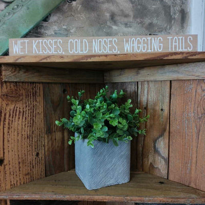 Pet Tabletop Long Wood Block Sign - Wet Kisses, Cold Noses, Wagging Tails